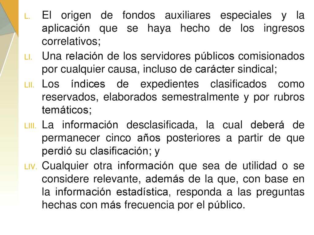 El origen de fondos auxiliares especiales y la aplicación que se haya hecho de los ingresos correlativos;