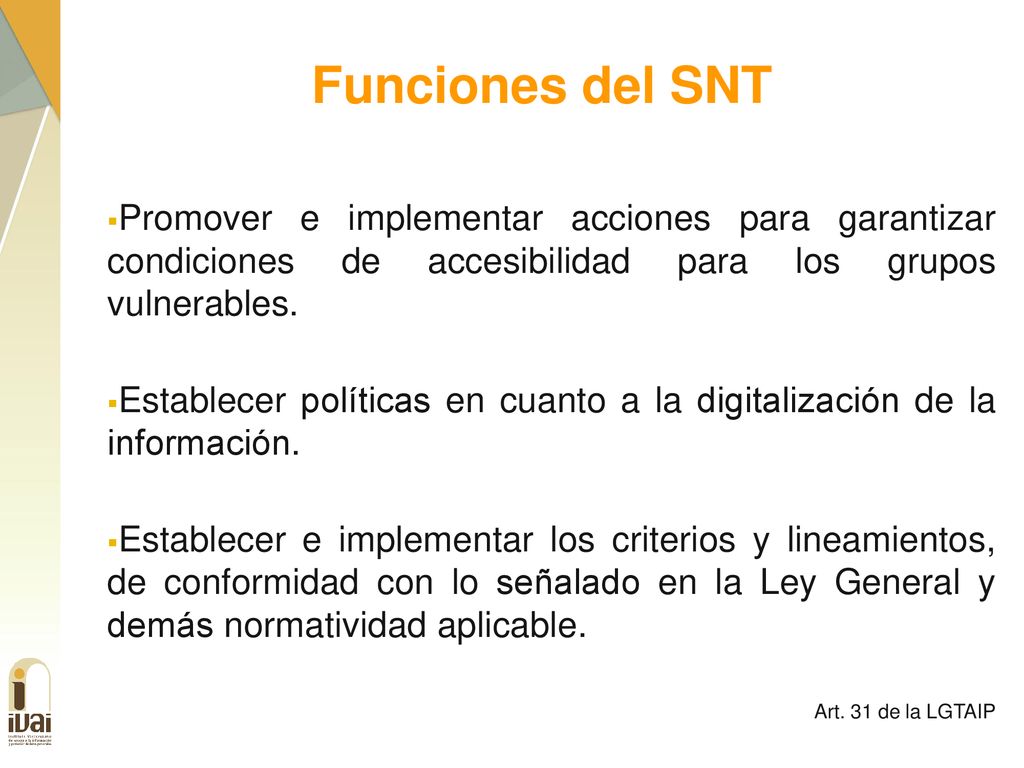 Funciones del SNT Promover e implementar acciones para garantizar condiciones de accesibilidad para los grupos vulnerables.