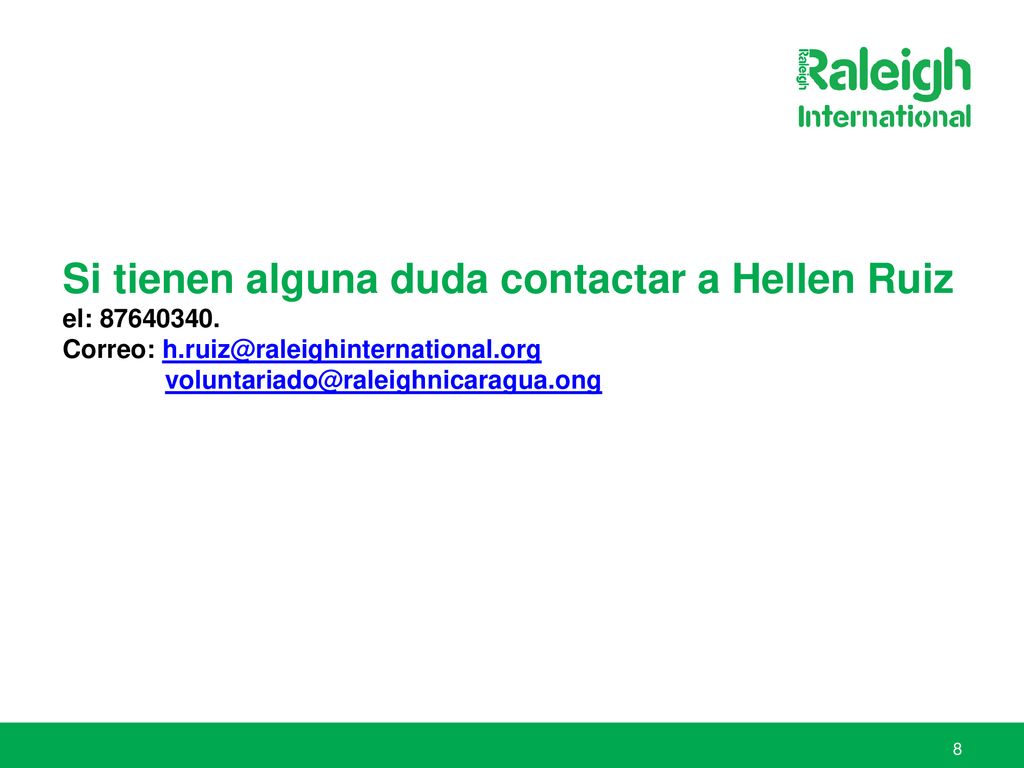 Si tienen alguna duda contactar a Hellen Ruiz el: Correo: h