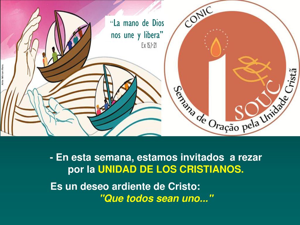 Es un deseo ardiente de Cristo: Que todos sean uno...
