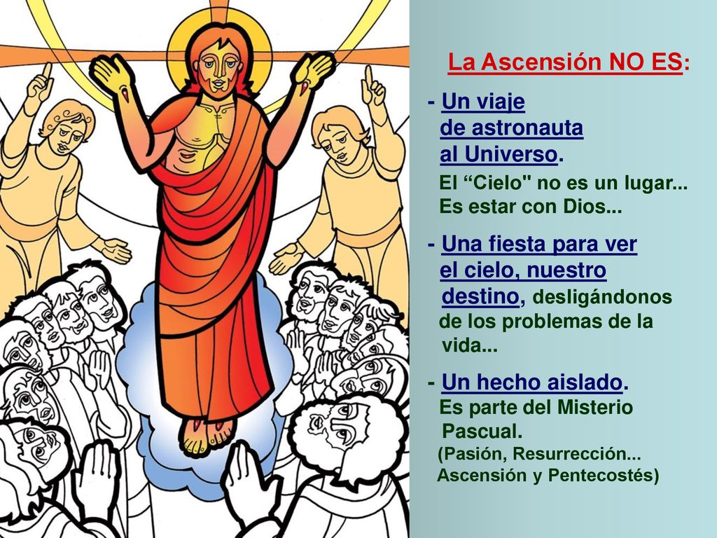 La Ascensión NO ES: - Un viaje de astronauta al Universo.