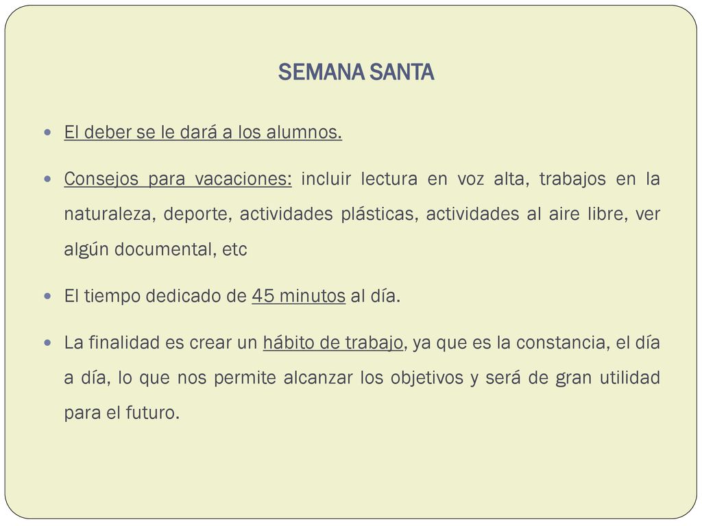 semana santa El deber se le dará a los alumnos.