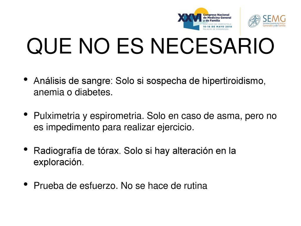 QUE NO ES NECESARIO Análisis de sangre: Solo si sospecha de hipertiroidismo, anemia o diabetes.