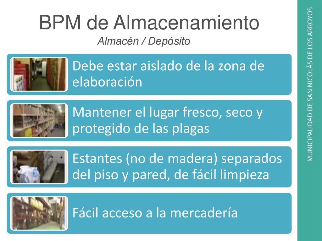 BPM de Almacenamiento Debe estar aislado de la zona de elaboración