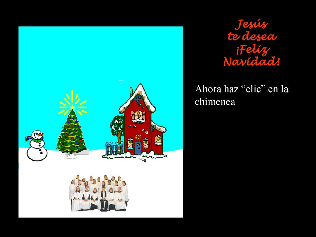 Jesús te desea ¡Feliz Navidad! Ahora haz clic en la chimenea