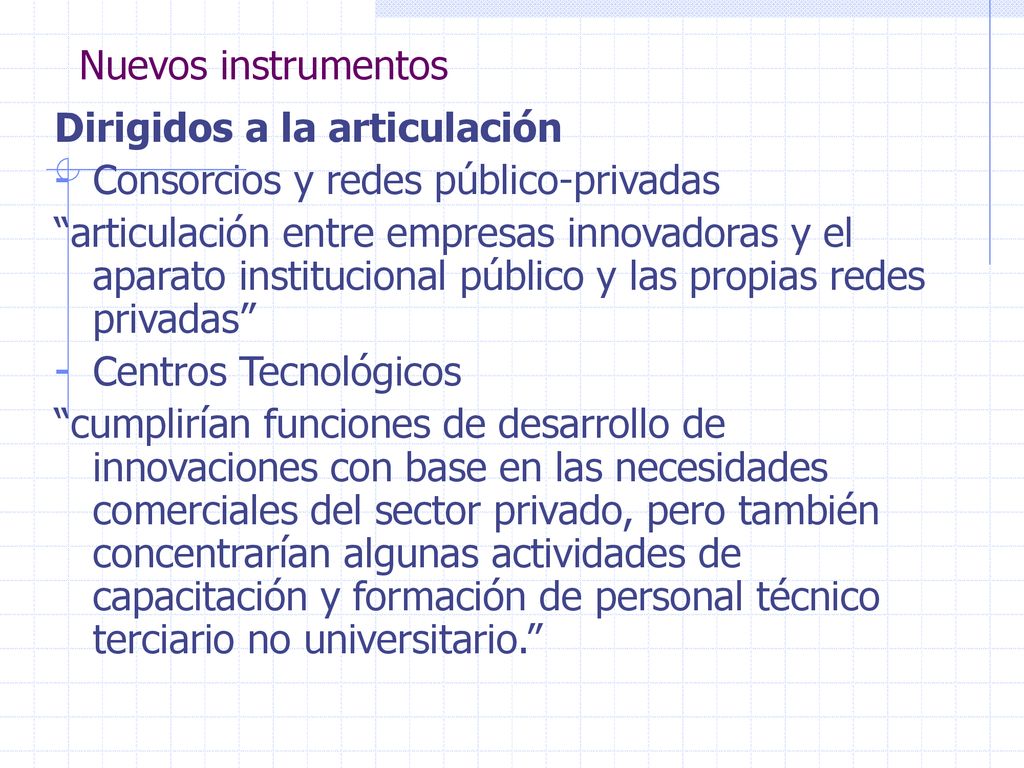 Nuevos instrumentos Dirigidos a la articulación. Consorcios y redes público-privadas.