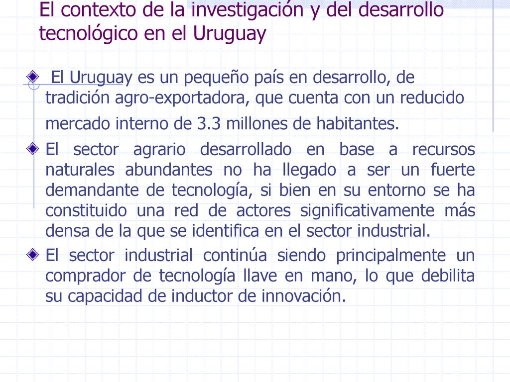 El contexto de la investigación y del desarrollo tecnológico en el Uruguay