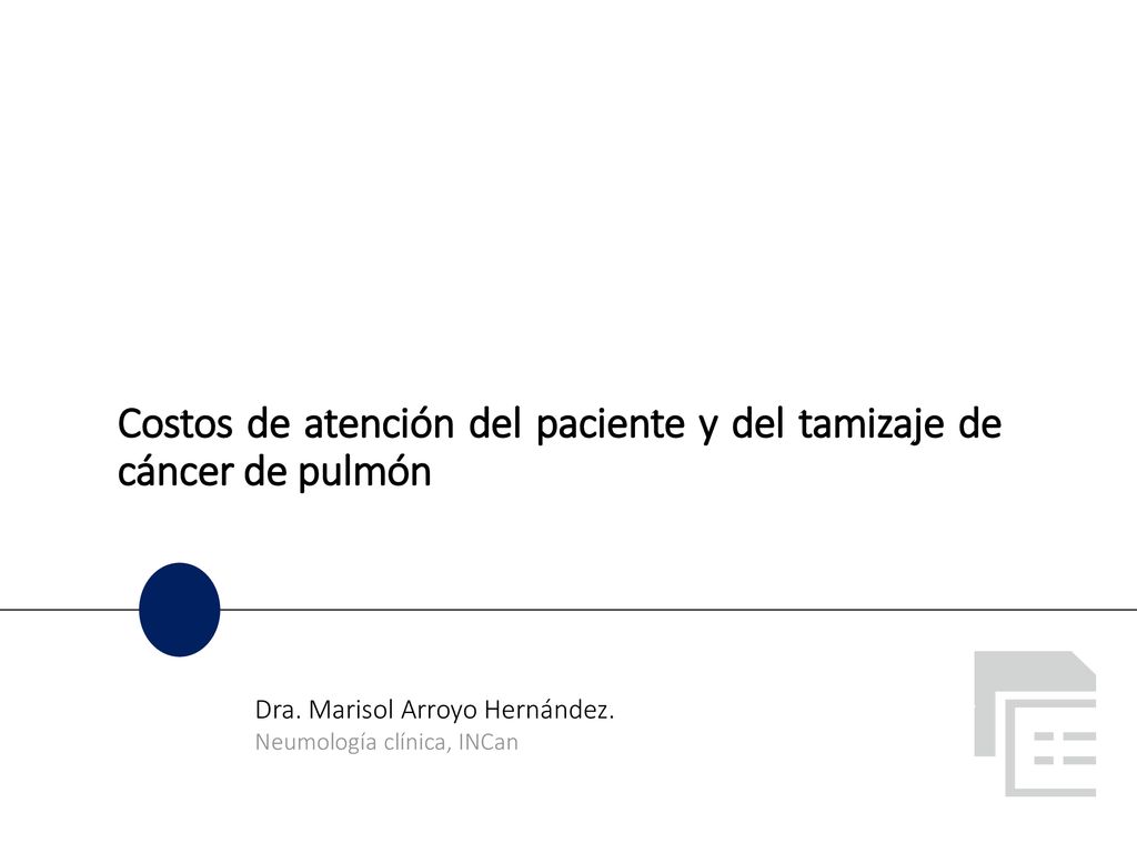 Costos de atención del paciente y del tamizaje de cáncer de pulmón