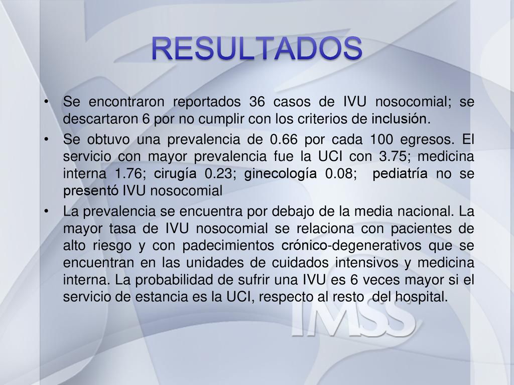 RESULTADOS Se encontraron reportados 36 casos de IVU nosocomial; se descartaron 6 por no cumplir con los criterios de inclusión.