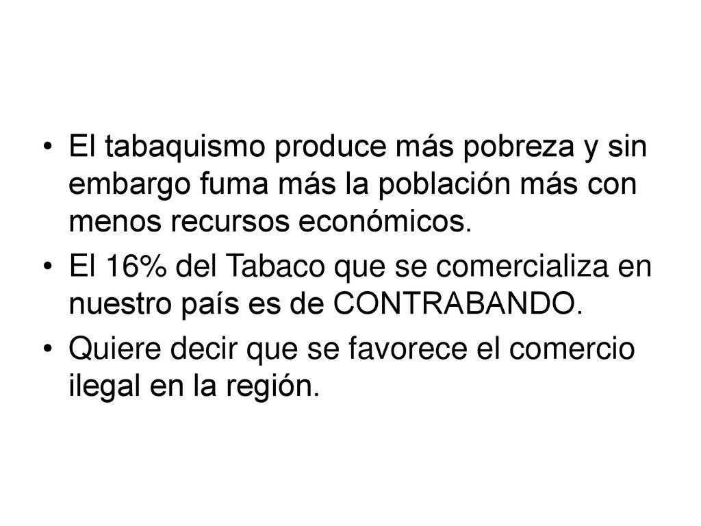 El tabaquismo produce más pobreza y sin embargo fuma más la población más con menos recursos económicos.