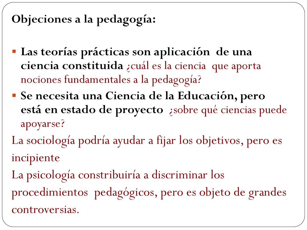 La sociología podría ayudar a fijar los objetivos, pero es incipiente