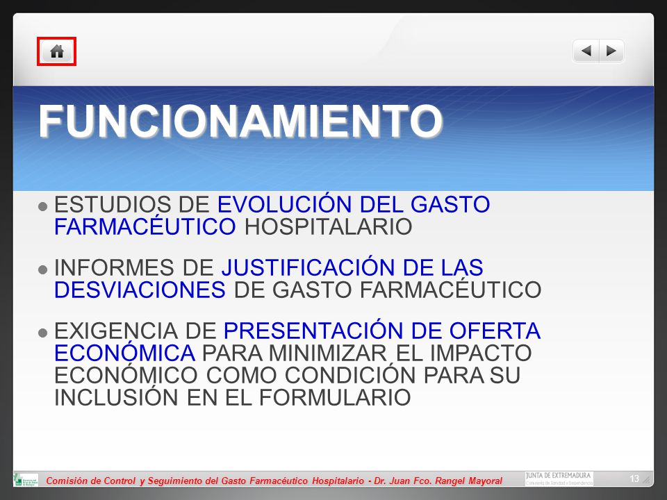 FUNCIONAMIENTO ESTUDIOS DE EVOLUCIÓN DEL GASTO FARMACÉUTICO HOSPITALARIO. INFORMES DE JUSTIFICACIÓN DE LAS DESVIACIONES DE GASTO FARMACÉUTICO.