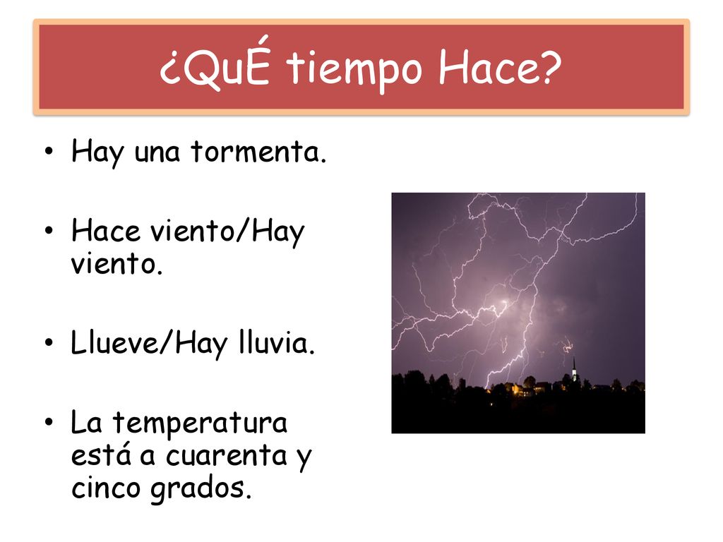 ¿QuÉ tiempo Hace Hay una tormenta. Hace viento/Hay viento.