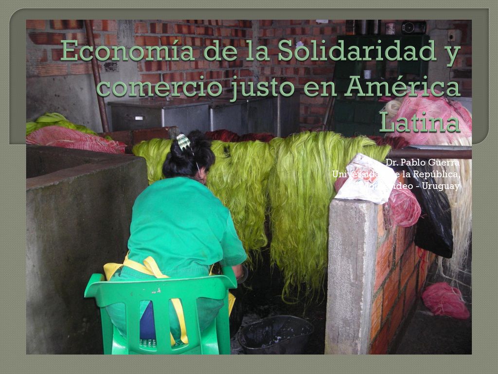 Economía de la Solidaridad y comercio justo en América Latina