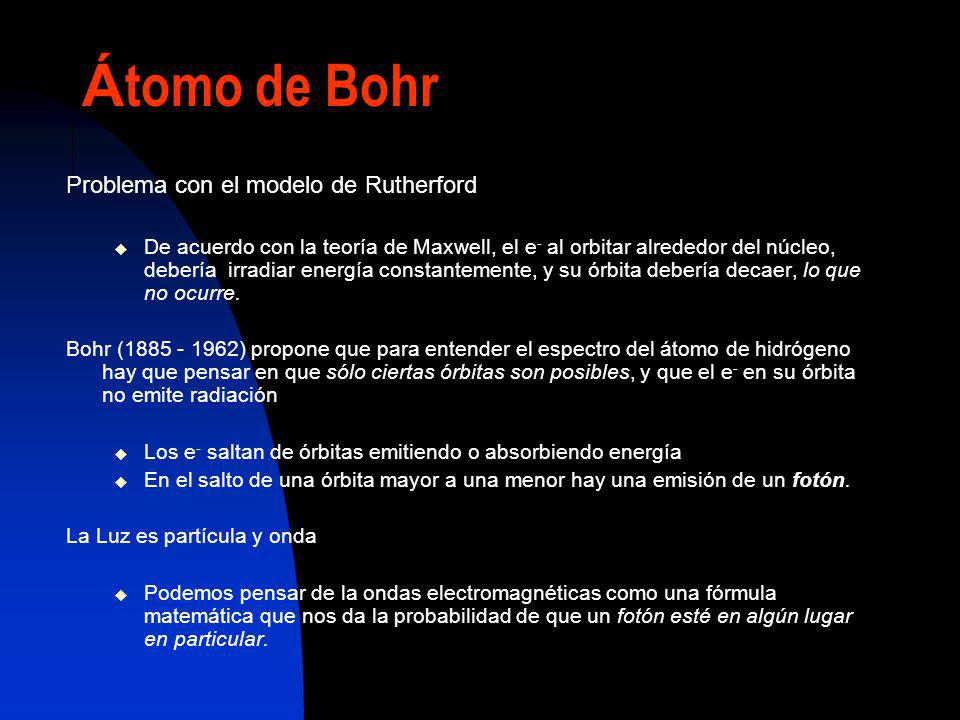 Átomo de Bohr Problema con el modelo de Rutherford