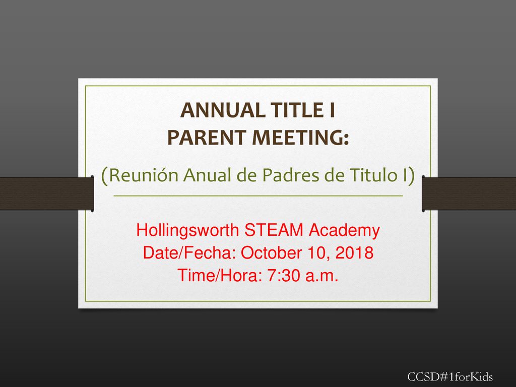 Annual Title I Parent Meeting: (Reunión Anual de Padres de Titulo I)