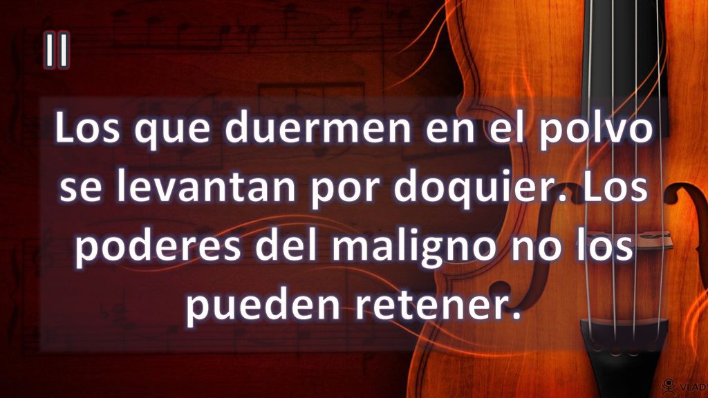 II Los que duermen en el polvo se levantan por doquier.