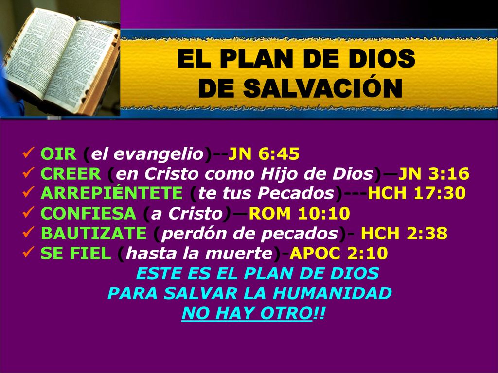 EL PLAN DE DIOS DE SALVACIÓN  OIR (el evangelio)--JN 6:45