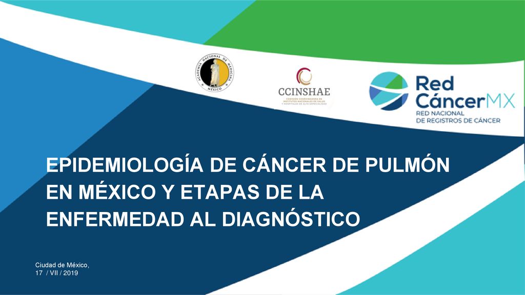 EPIDEMIOLOGÍA DE CÁNCER DE PULMÓN EN MÉXICO Y ETAPAS DE LA ENFERMEDAD AL DIAGNÓSTICO