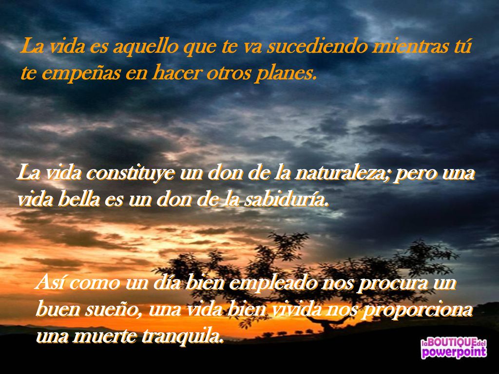 La vida es aquello que te va sucediendo mientras tú te empeñas en hacer otros planes.