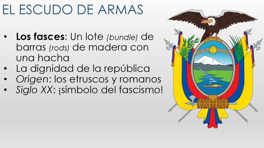 El escudo de armas Los fasces: Un lote (bundle) de barras (rods) de madera con una hacha. La dignidad de la república.