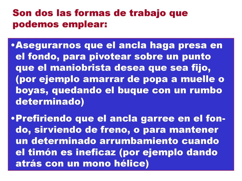 Son dos las formas de trabajo que podemos emplear: