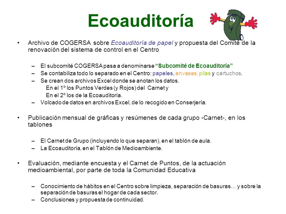 Ecoauditoría Archivo de COGERSA sobre Ecoauditoría de papel y propuesta del Comité de la renovación del sistema de control en el Centro.