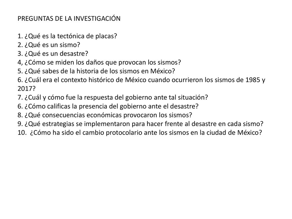 PREGUNTAS DE LA INVESTIGACIÓN 1. ¿Qué es la tectónica de placas. 2