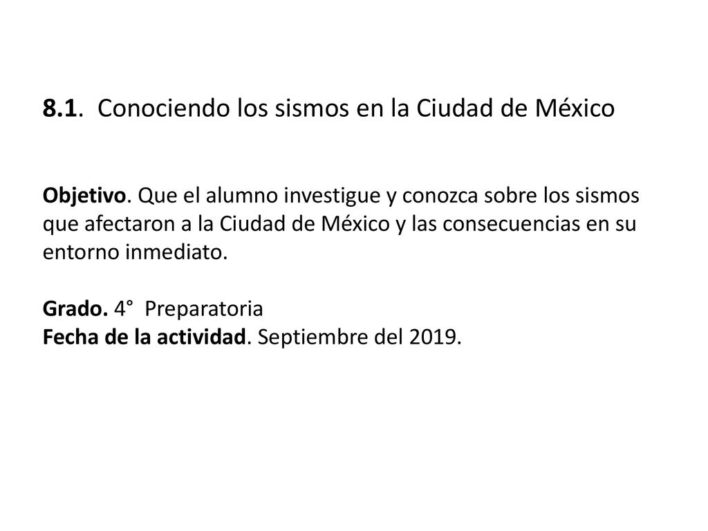8. 1. Conociendo los sismos en la Ciudad de México Objetivo