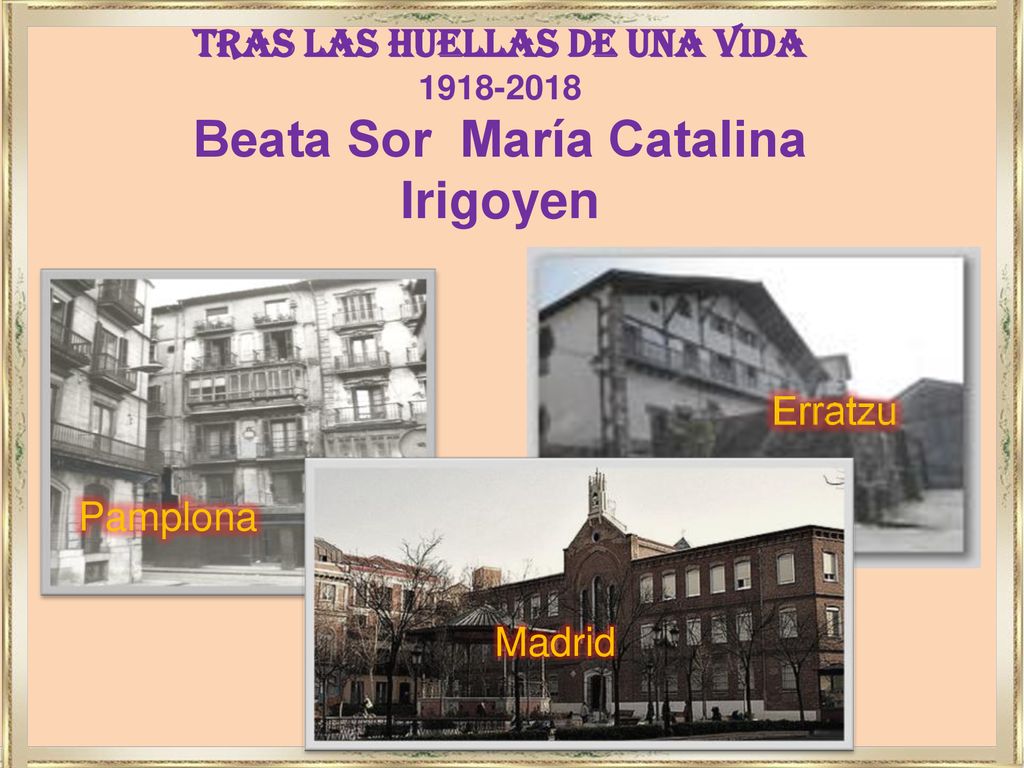 Tras las huellas de una vida Beata Sor María Catalina Irigoyen