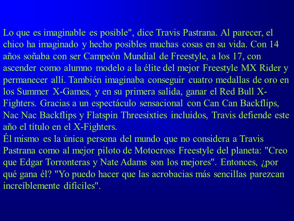Lo que es imaginable es posible , dice Travis Pastrana