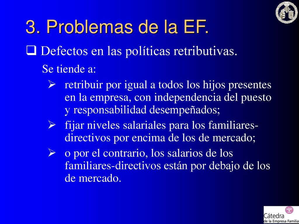 3. Problemas de la EF. Defectos en las políticas retributivas.
