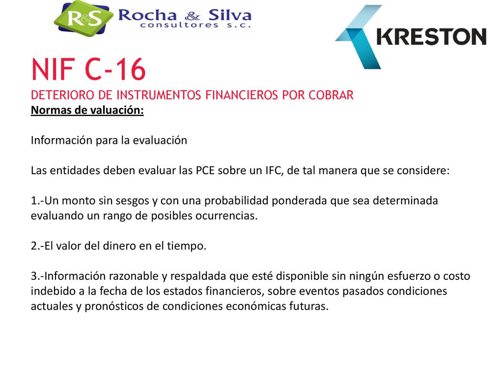 NIF C-16 DETERIORO DE INSTRUMENTOS FINANCIEROS POR COBRAR Normas de valuación: