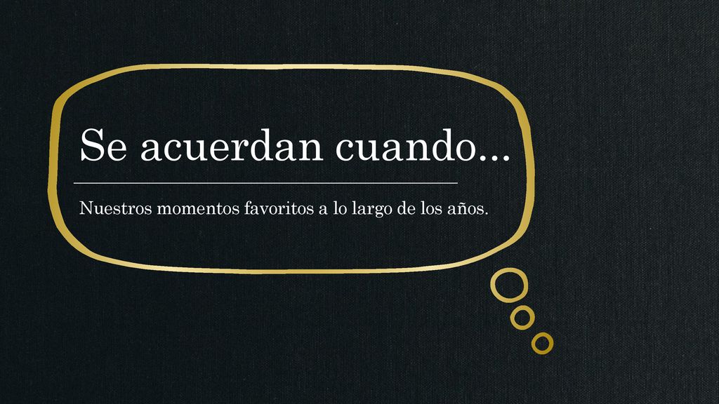 Nuestros momentos favoritos a lo largo de los años.