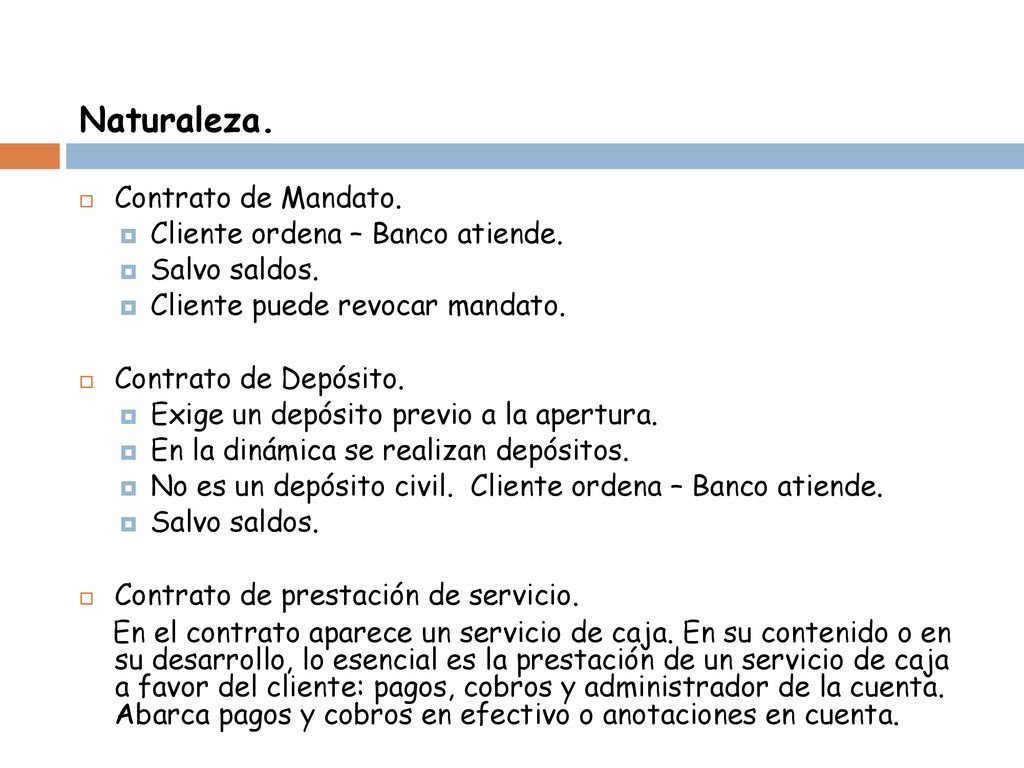 Naturaleza. Contrato de Mandato. Cliente ordena – Banco atiende.