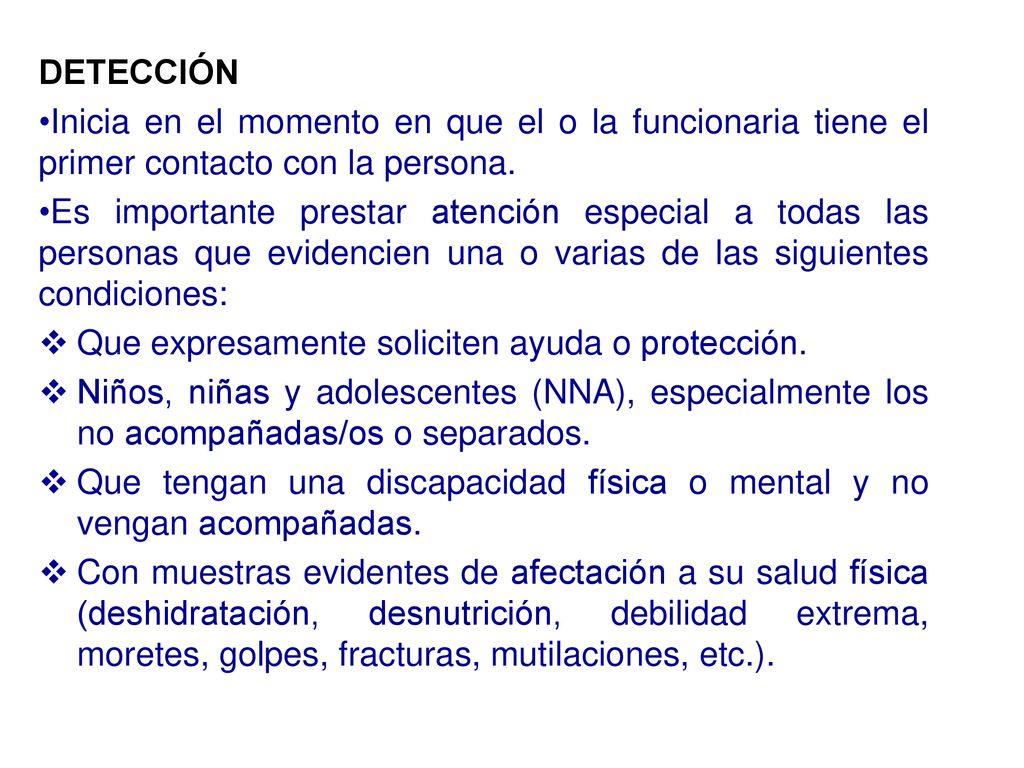 DETECCIÓN Inicia en el momento en que el o la funcionaria tiene el primer contacto con la persona.