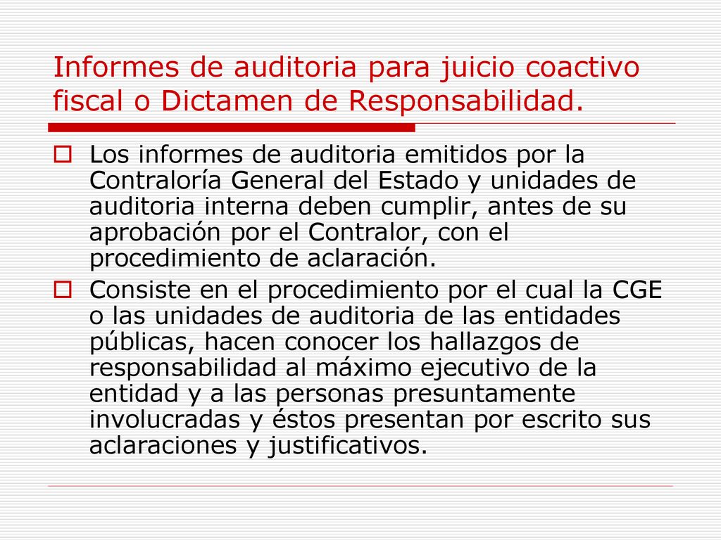 Informes de auditoria para juicio coactivo fiscal o Dictamen de Responsabilidad.
