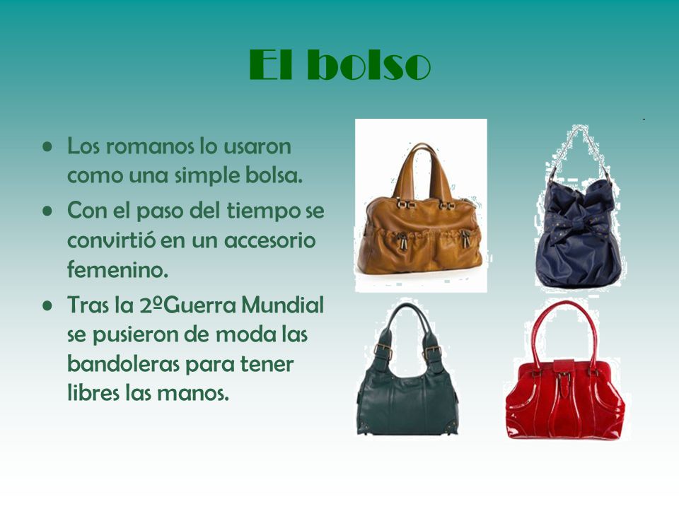 El bolso Los romanos lo usaron como una simple bolsa.