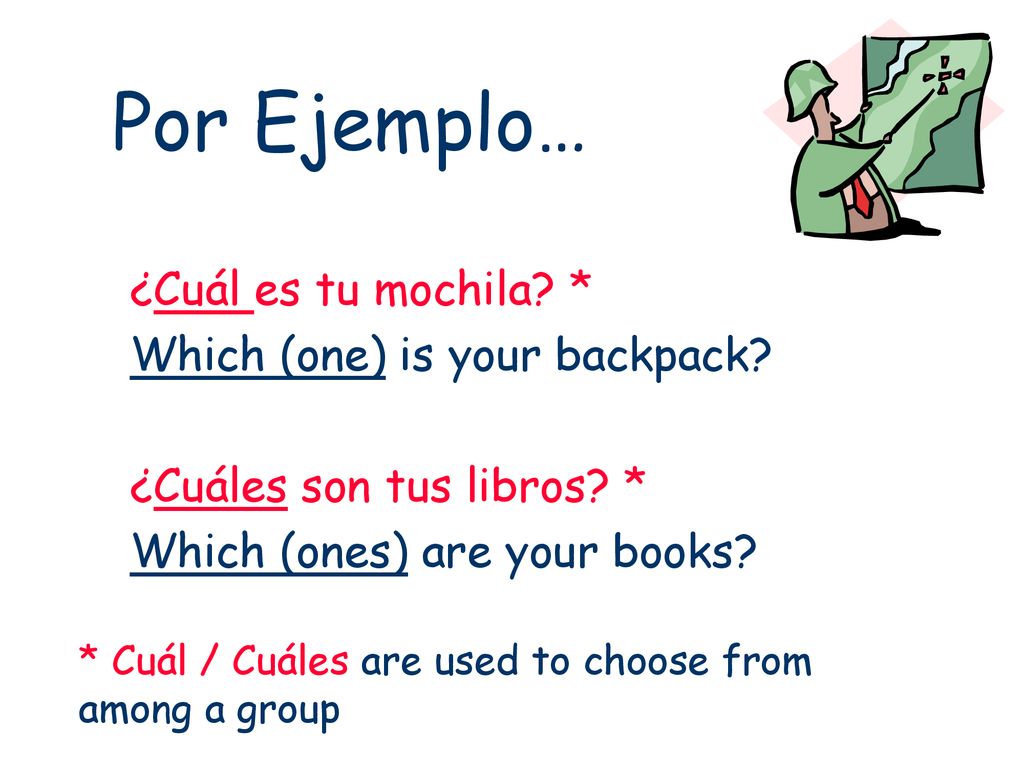 Por Ejemplo… ¿Cuál es tu mochila * Which (one) is your backpack