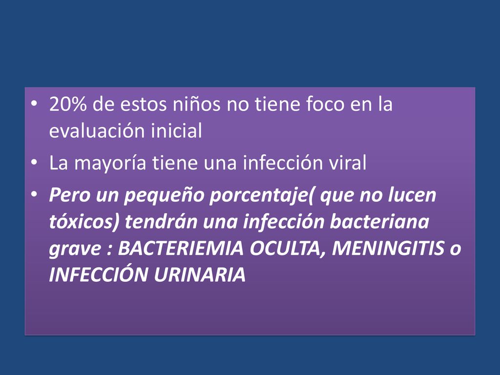 20% de estos niños no tiene foco en la evaluación inicial