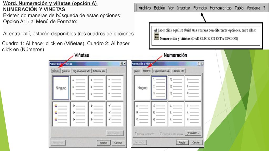 Word. Numeración y viñetas (opción A) NUMERACIÓN Y VIÑETAS