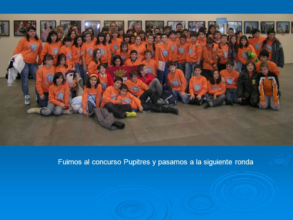 Fuimos al concurso Pupitres y pasamos a la siguiente ronda