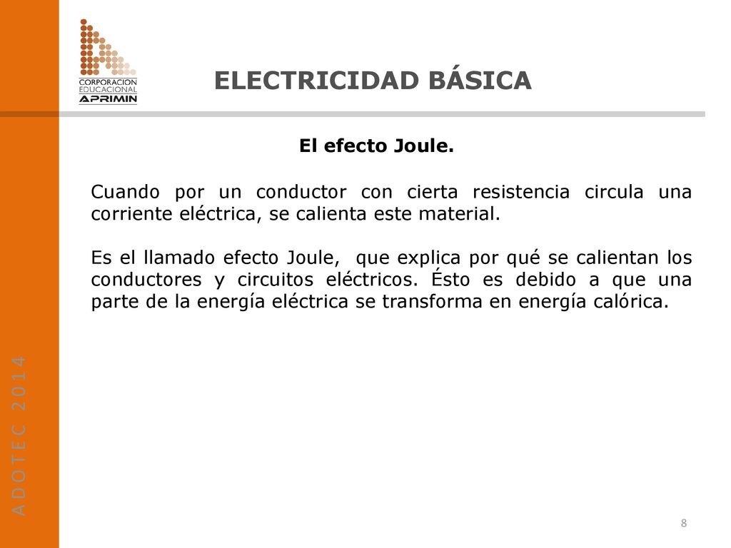 ELECTRICIDAD BÁSICA A D O T E C El efecto Joule.