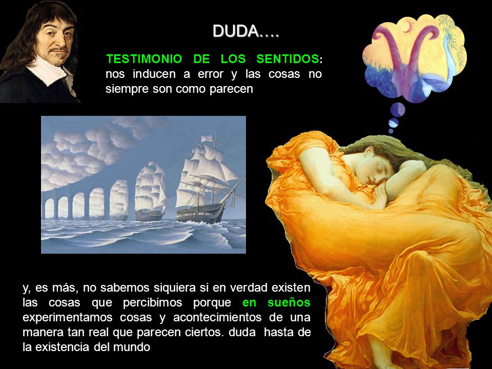 DUDA…. TESTIMONIO DE LOS SENTIDOS: nos inducen a error y las cosas no siempre son como parecen.