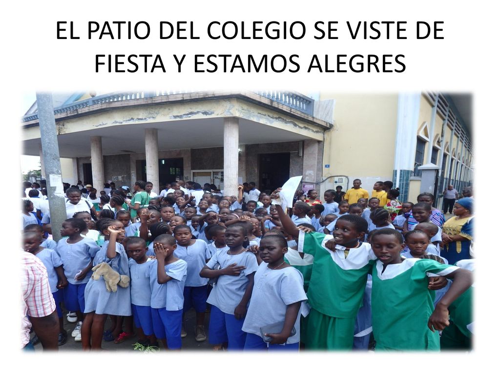 EL PATIO DEL COLEGIO SE VISTE DE FIESTA Y ESTAMOS ALEGRES