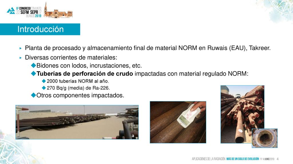 Introducción Planta de procesado y almacenamiento final de material NORM en Ruwais (EAU), Takreer. Diversas corrientes de materiales:
