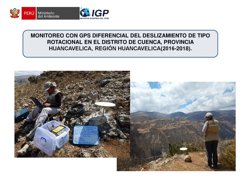 MONITOREO CON GPS DIFERENCIAL DEL DESLIZAMIENTO DE TIPO ROTACIONAL EN EL DISTRITO DE CUENCA, PROVINCIA HUANCAVELICA, REGIÓN HUANCAVELICA( ).