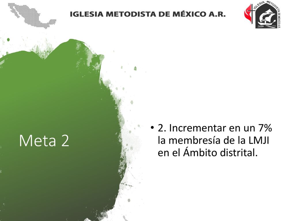 2. Incrementar en un 7% la membresía de la LMJI en el Ámbito distrital.