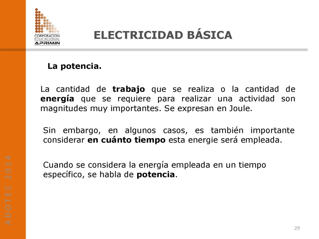 ELECTRICIDAD BÁSICA A D O T E C La potencia.