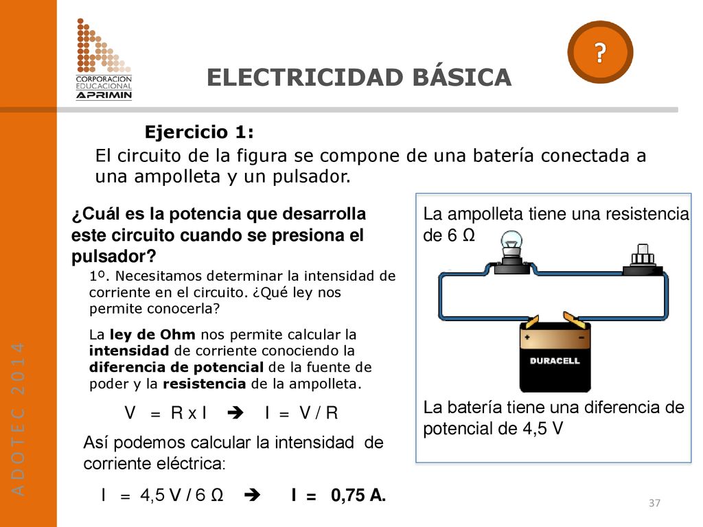 ELECTRICIDAD BÁSICA A D O T E C Ejercicio 1: